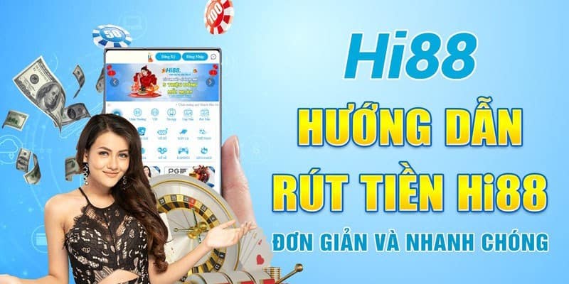 Điều kiện thực hiện rút tiền tại nhà cái Hi88