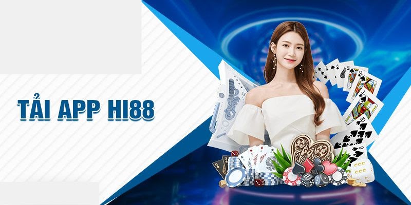 Hướng dẫn chi tiết cách tải app Hi88 chuẩn xác nhất 